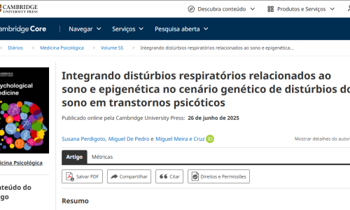Integrando distúrbios respiratórios relacionados ao sono e epigenética no cenário genético de distúrbios do sono em transtornos psicóticos Integrando distúrbios respiratórios relacionados ao sono e epigenética no cenário genético de distúrbios do sono em transtornos psicóticos